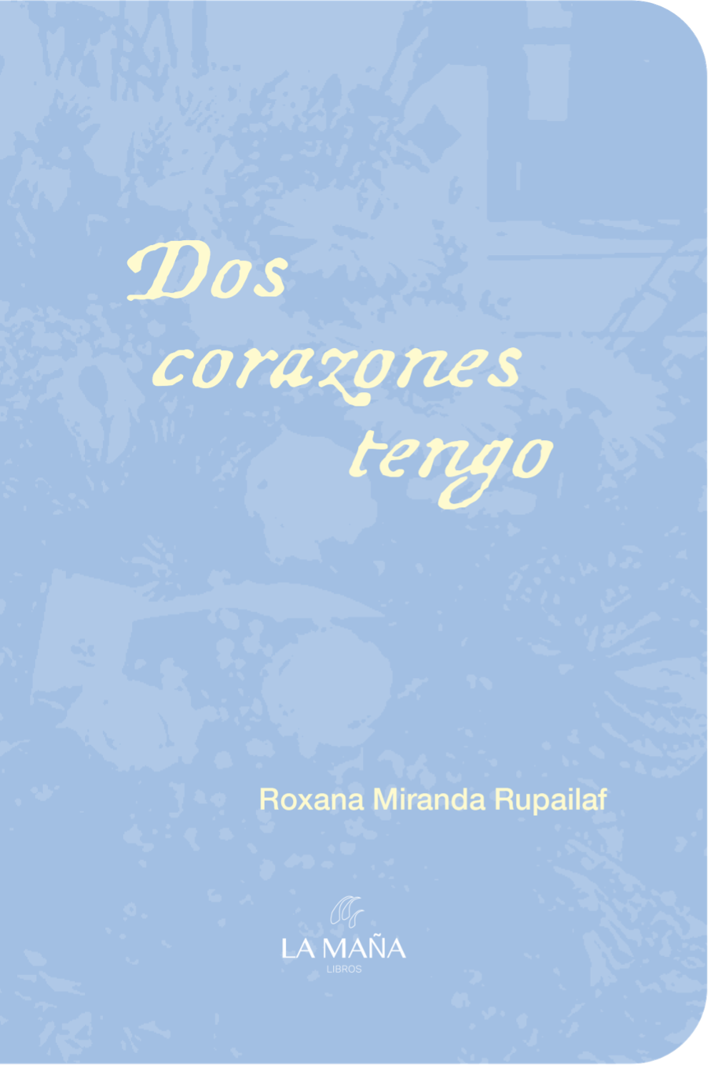 Dos corazones tengo